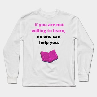 Learning Inspirational Quote Long Sleeve T-Shirt